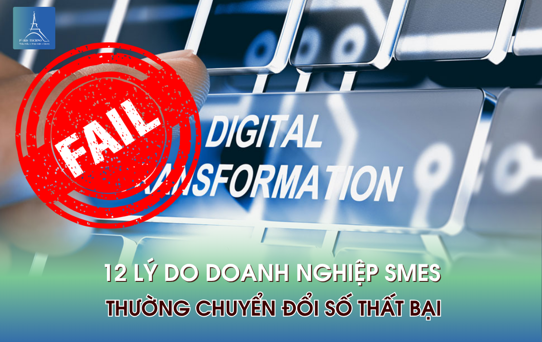 12 lý do doanh nghiệp SMEs thường chuyển đổi số thất bại