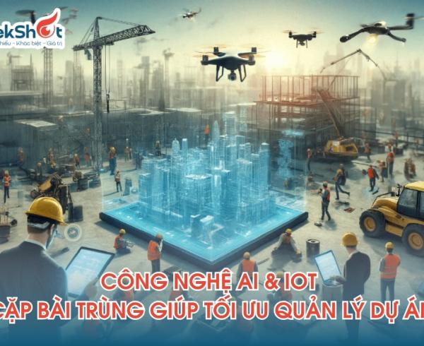 cặp bài trùng công nghệ AI và IoT